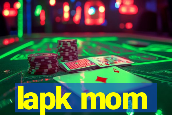 lapk mom